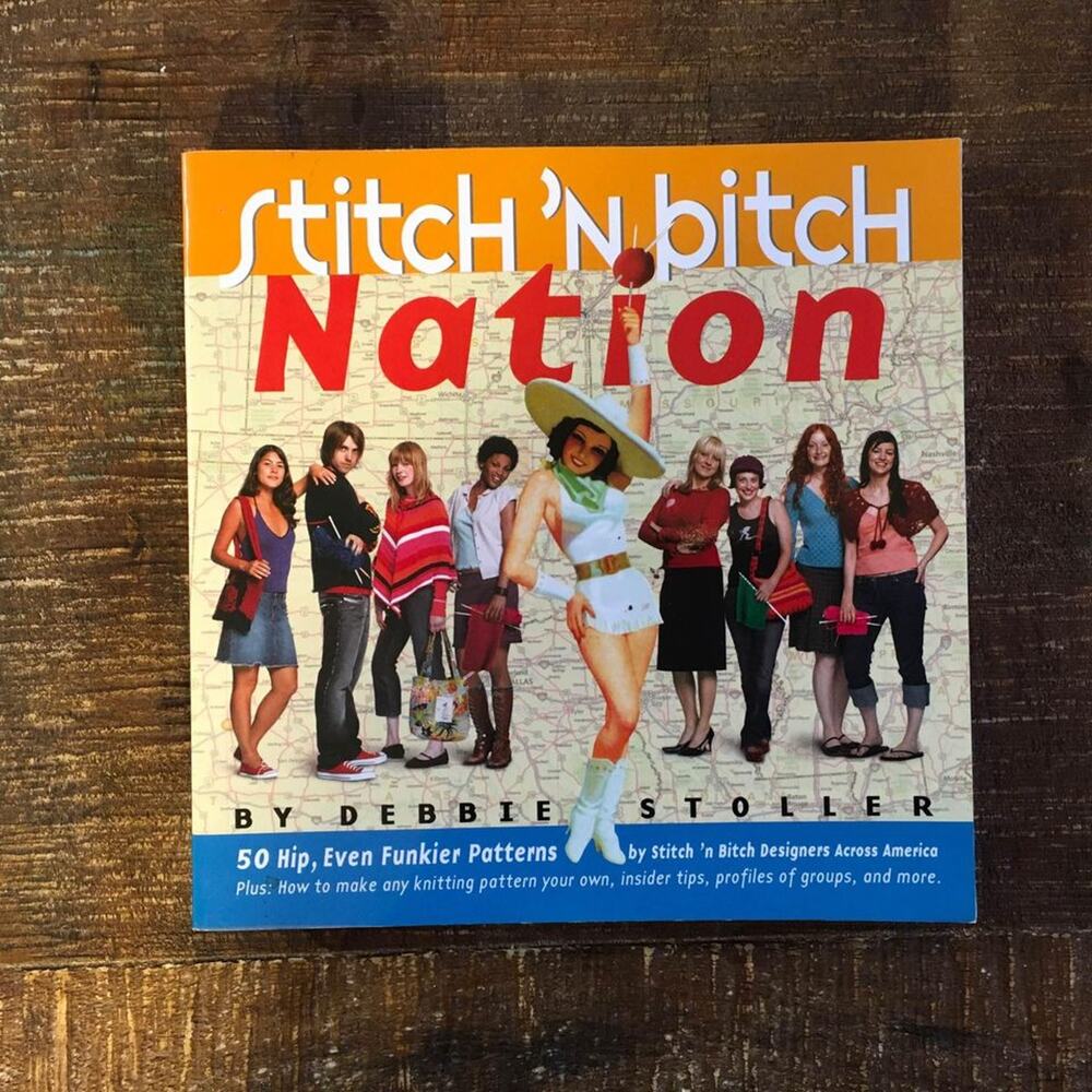 Stitch ‘n B**** Nation Knit Pattern Book-- 50 Hip, Funkier Knitting Patterns